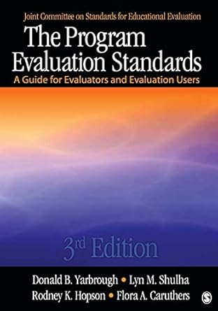 the program evaluation standards a guide for evaluators and evaluation users 1st edition donald b yarbrough