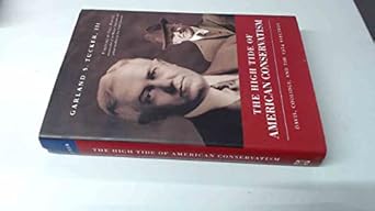 the high tide of american conservatism davis coolidge and the 1924 election 1st edition garland s tucker iii