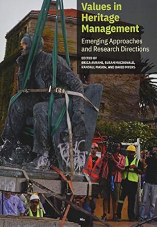 values in heritage management emerging approaches and research directions 1st edition erica avrami ,susan