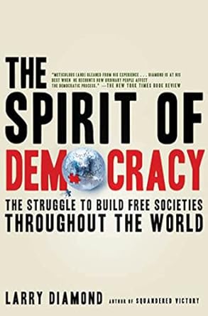 spirit of democracy 1st edition larry diamond 0805089136, 978-0805089134