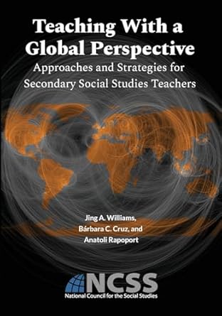 teaching with a global perspective approaches and strategies for secondary social studies teachers approaches