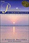the promise of immortality the true teaching of the bible and the bhagavad gita 1st edition j donald walters