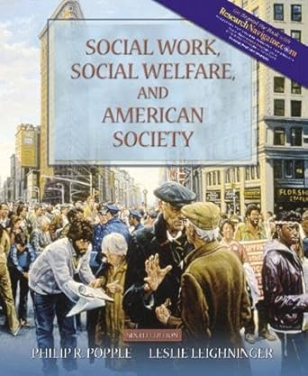 social work social welfare and american society 1st edition philip r popple ,leslie leighninger 0205487629,