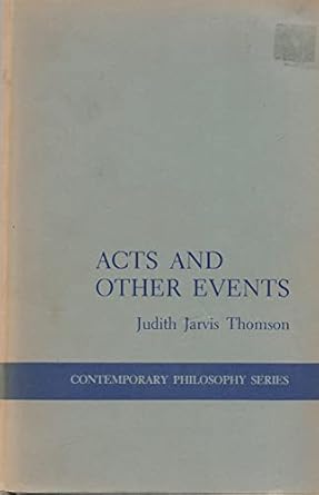acts and other events 1st edition judith jarvis thomson 0801410509, 978-0801410505