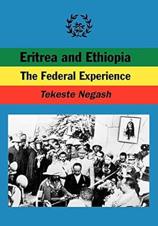 eritrea and ethiopia the federal experience 1st edition tekeste negash 9171064060, 978-9171064066