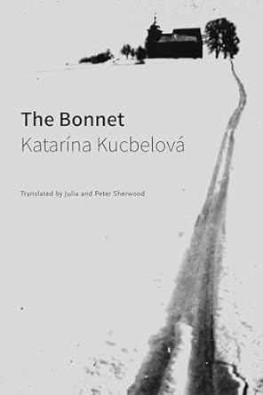 the bonnet 1st edition katari na kucbelova ,julia sherwood ,peter sherwood 1803093528, 978-1803093529