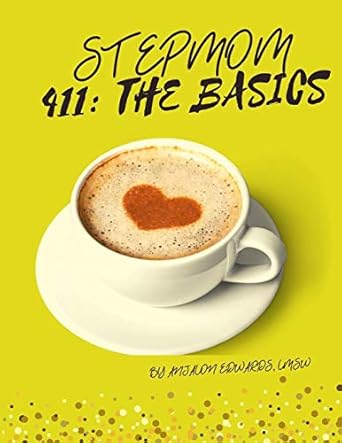 stepmom 411 the basics 1st edition anjalon edwards 1716660874, 978-1716660870