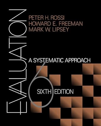 evaluation a systematic approach 1st edition peter h rossi ,howard e freeman ,mark w lipsey 0761908935,