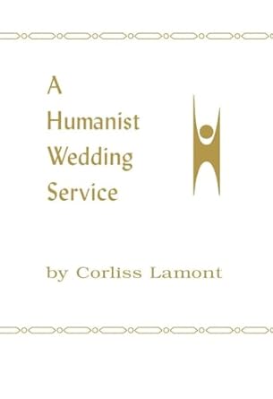 a humanist wedding service 1st edition corliss lamont 0879750006, 978-0879750008