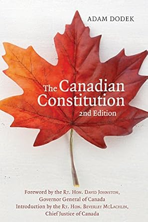 the canadian constitution 1st edition adam dodek ,the right honourable beverley mclachlin ,his excellency the