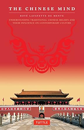 the chinese mind understanding traditional chinese beliefs and their influence on contemporary culture 1st