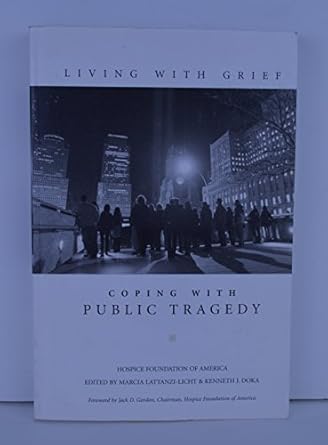coping with public tragedy 1st edition kenneth j doka marcia e lattanzi licht 1893349047, 978-1893349049