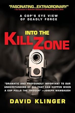 into the kill zone a cops eye view of deadly force 1st edition david klinger 0787986038, 978-0787986032
