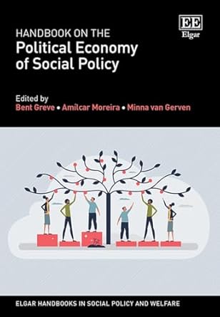 handbook on the political economy of social policy 1st edition bent greve ,amilcar moreira ,minna van gerven