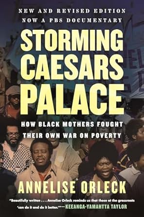 storming caesars palace how black mothers fought their own war on poverty 1st edition annelise orleck