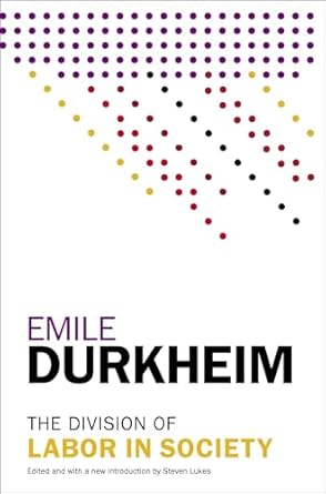 the division of labor in society 1st edition emile durkheim ,steven lukes 1476749736, 978-1476749730