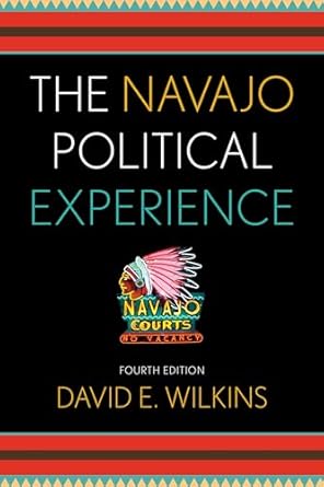 the navajo political experience 1st edition david e wilkins 1442221445, 978-1442221444