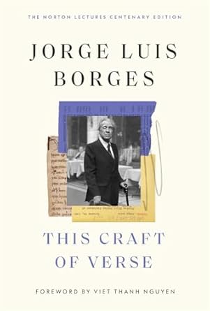 this craft of verse 1st edition jorge luis borges ,calin andrei mihailescu ,viet thanh nguyen 0674302451,