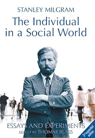 the individual in a social world essays and experiments 1st edition stanley milgram ,thomas blass 1905177127,