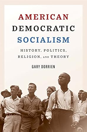 American Democratic Socialism History Politics Religion And Theory
