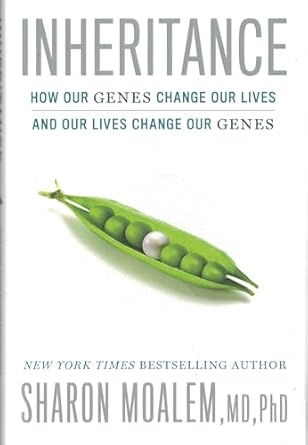 inheritance how our genes change our lives and our lives change our genes 1st edition sharon moalem md phd