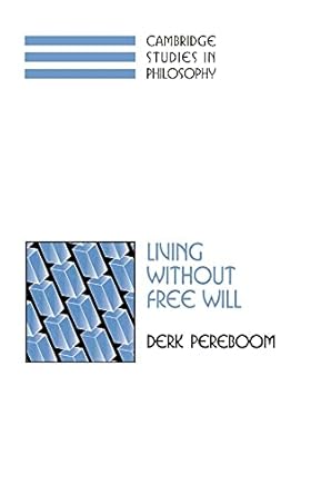 living without free will 1st edition derk pereboom 0521791987, 978-0521791984