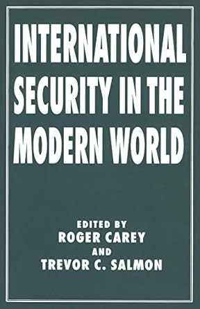 international security in the modern world 1st edition alan roulstone ,trevor c salmonroger carey 0333490223,