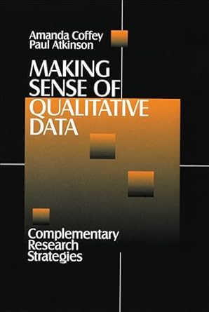 making sense of qualitative data complementary research strategies 1st edition amanda jane coffey ,paul