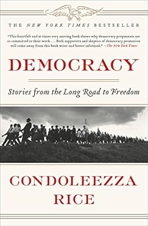 democracy stories from the long road to freedom 1st edition condoleezza rice ,grace angela henry 1478993987,