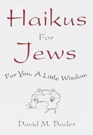 haikus for jews for you a little wisdom 1st edition david m bader 060960502x, 978-0609605028