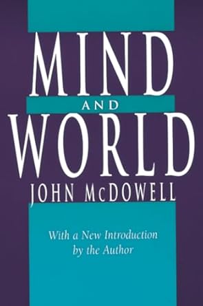 mind and world with a new introduction by the author 1st edition john mcdowell 0674576101, 978-0674576100