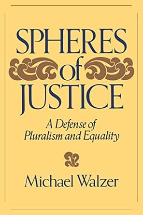 spheres of justice 1st edition michael walzer 0465081894, 978-0465081899