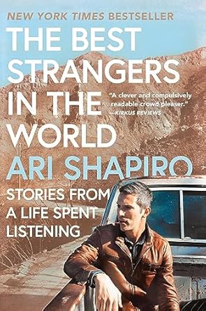 the best strangers in the world stories from a life spent listening a poignant journey through journalism