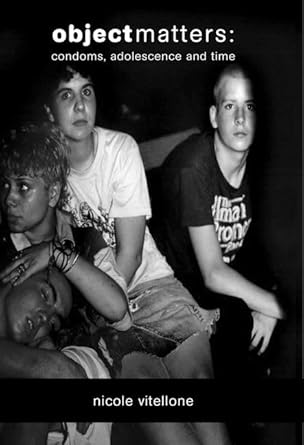 object matters condoms adolescence and time 1st edition nicole vitellone 0719075688, 978-0719075681