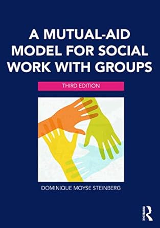 a mutual aid model for social work with groups 1st edition dominique moyse steinberg 0415703220,