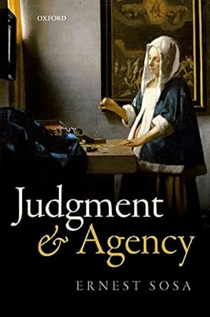 judgment and agency 1st edition ernest sosa 0198801297, 978-0198801290