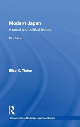 modern japan a social and political history 1st edition elise tipton 1138780839, 978-1138780835