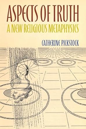 aspects of truth 1st edition pickstock catherine 1108794483, 978-1108794480