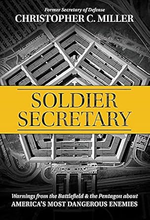 soldier secretary warnings from the battlefield and the pentagon about americas most dangerous enemies 1st