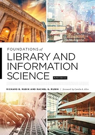 foundations of library and information science 1st edition richard e rubin ,rachel g rubin 0838947441,