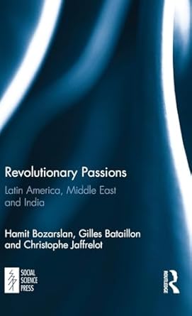 revolutionary passions 1st edition hamit bozarslan ,gilles bataillon ,christophe jaffrelot 1138095540,