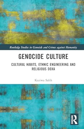 genocide culture 1st edition kaziwa salih 1032312580, 978-1032312583