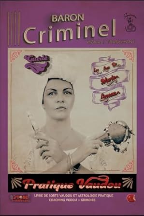 baron criminel pratique vaudou du rite guede 1st edition magali tranchant 2493598652, 978-2493598653