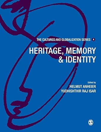 cultures and globalization heritage memory and identity 1st edition helmut k anheier ,yudhishthir raj isar