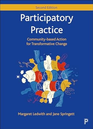 participatory practice 2e community based action for transformative change 1st edition margaret ledwith
