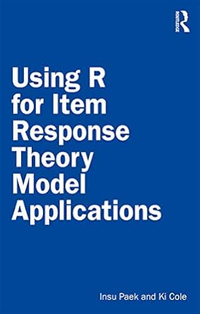 using r for item response theory model applications 1st edition insu paek ,ki cole 1138542792, 978-1138542792