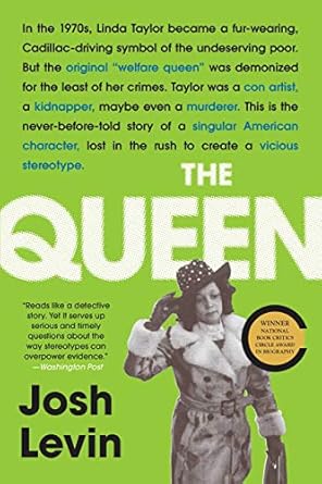 the queen the forgotten life behind an american myth 1st edition josh levin 0316513288, 978-0316513289