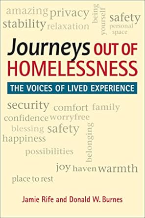 journeys out of homelessness the voices of lived experience 1st edition jamie rife ,donald w burnes