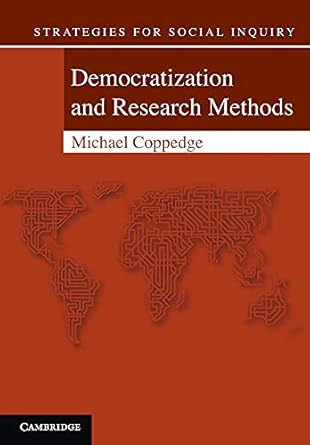 democratization and research methods 1st edition michael coppedge 0521537274, 978-0521537278