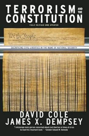 terrorism and the constitution sacrificing civil liberties in the name of national security 1st edition david